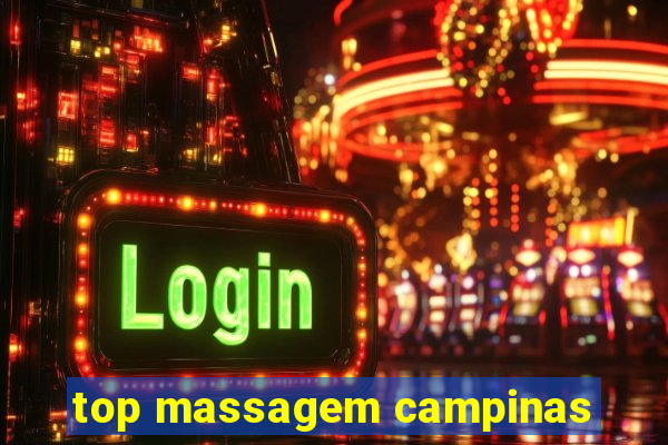 top massagem campinas